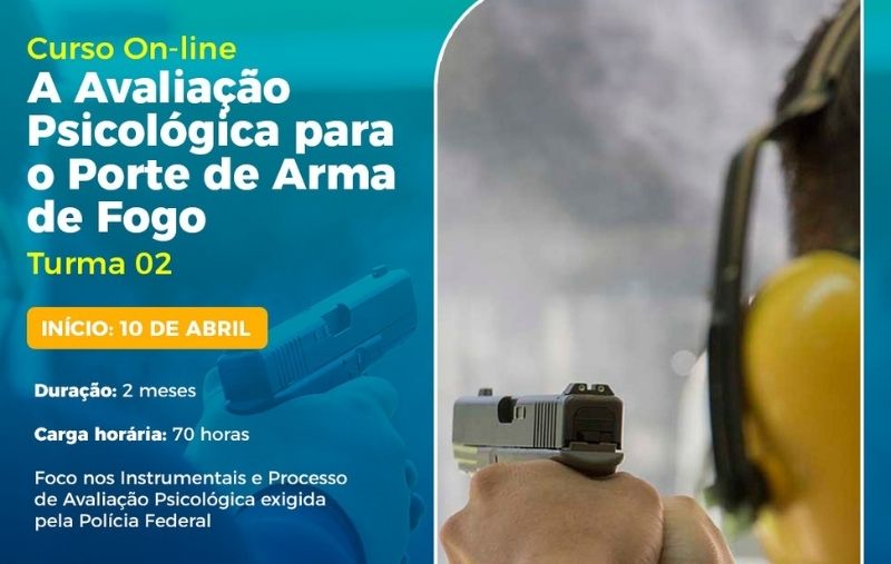 CURSO ON-LINE AVALIAÇÃO PSICOLÓGICA PARA PORTE DE ARMA DE FOGO