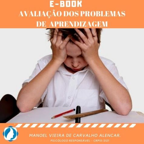 EBOOK  AVALIAÇÃO PSICOLÓGICA DOS PROBLEMAS DE APRENDIZAGEM